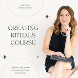 Creating Rituals - Nurturing Mind, Body, and Spirit